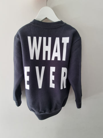 WHATEVER Slogan Jumper - Unisex Kids